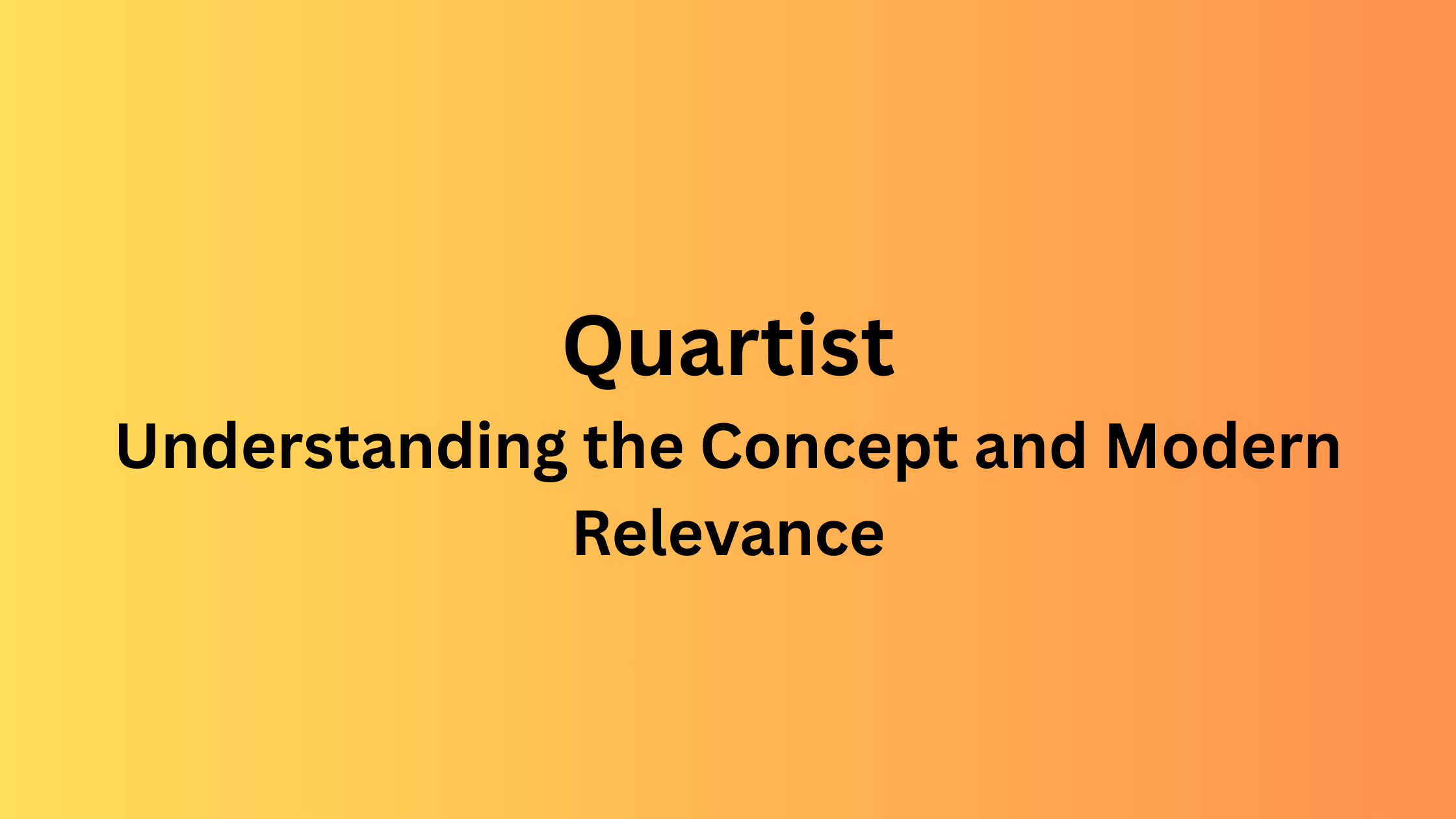 Quartist